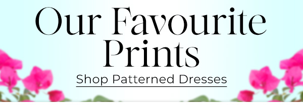 Our Favourite Prints - Shop Patterned Dresses