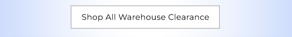 Shop All Warehouse Clearance
