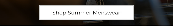 Shop Summer Menswear