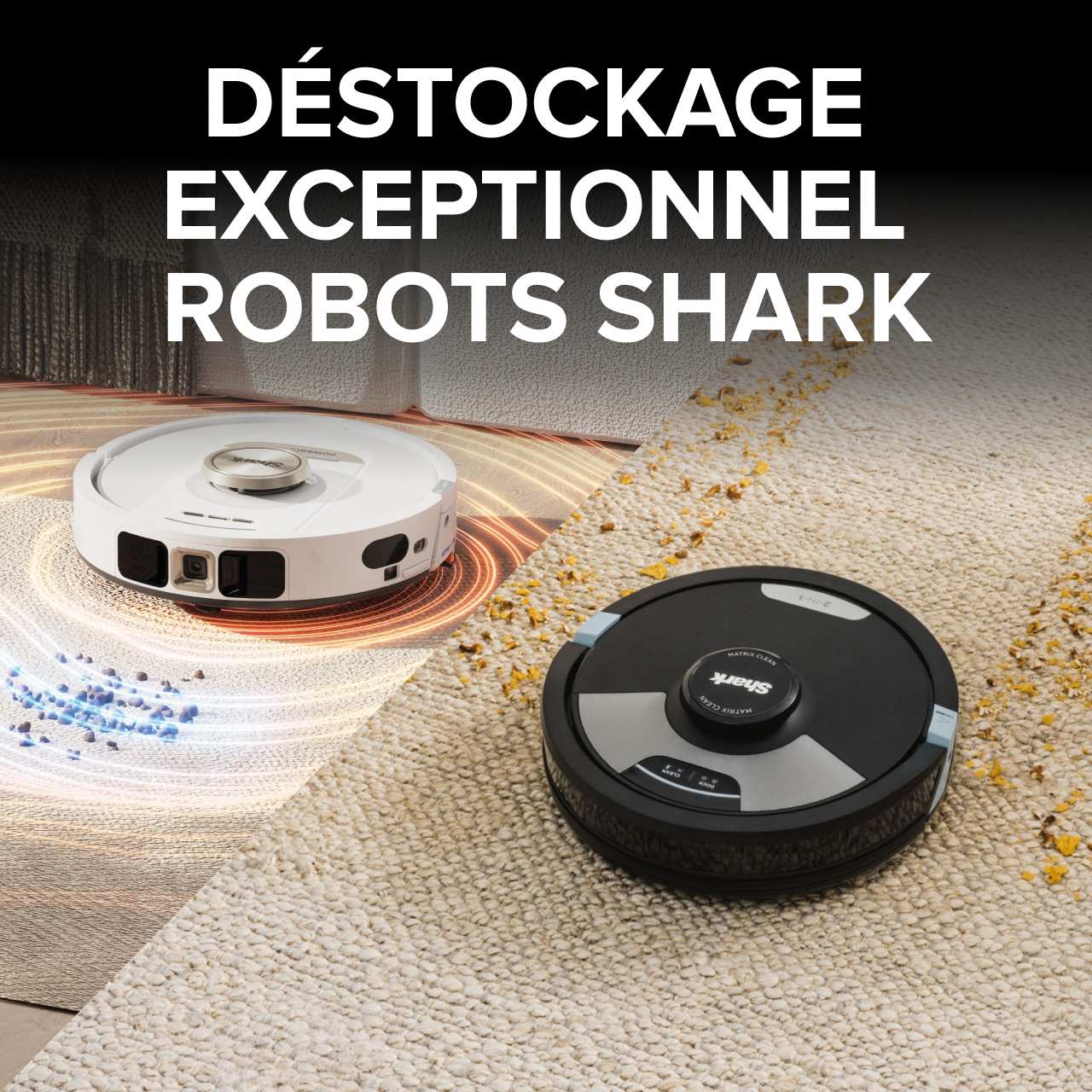 🔥 DÉSTOCKAGE ROBOTS SHARK
