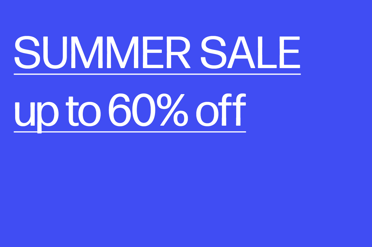 Summer sale up to 60% off