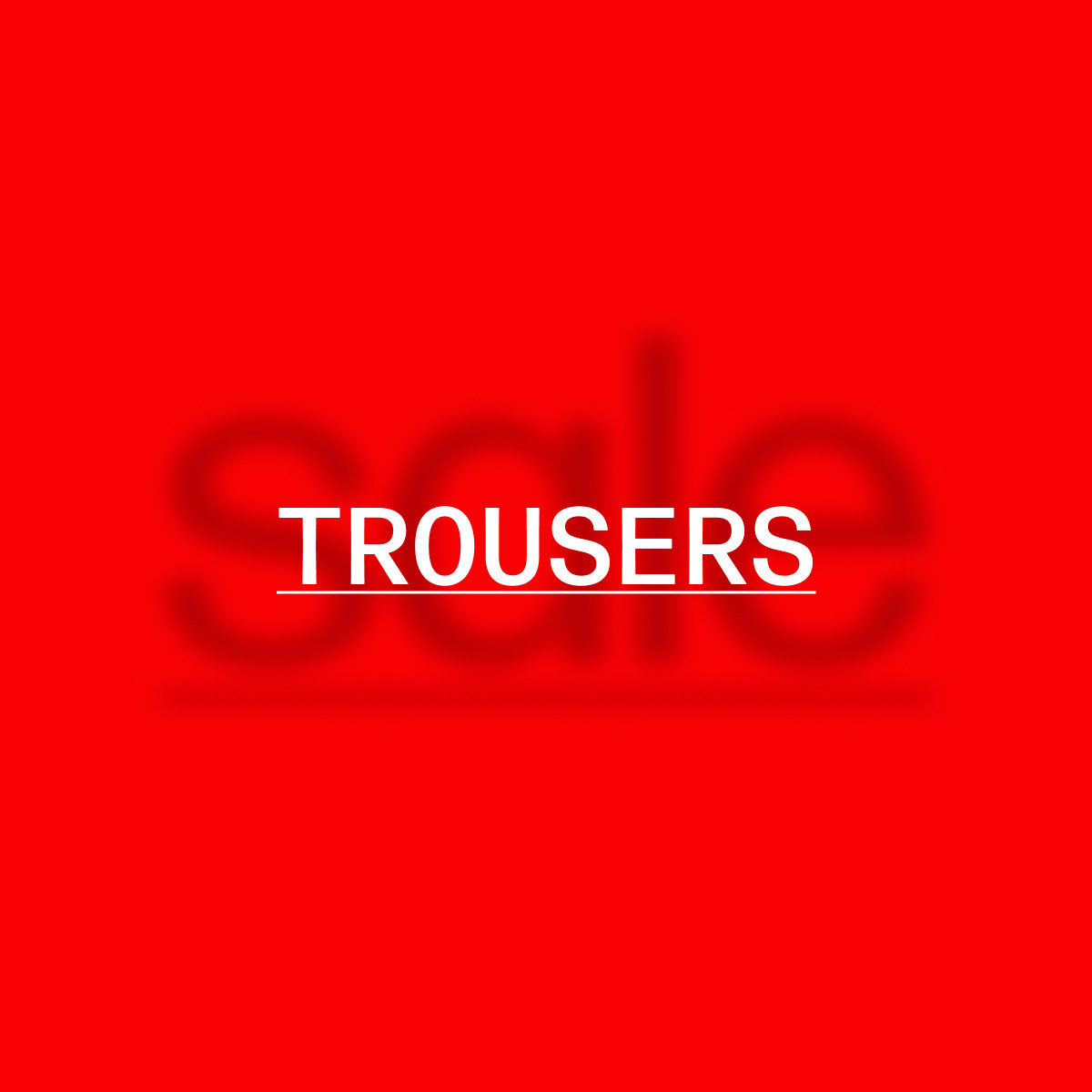 Trousers