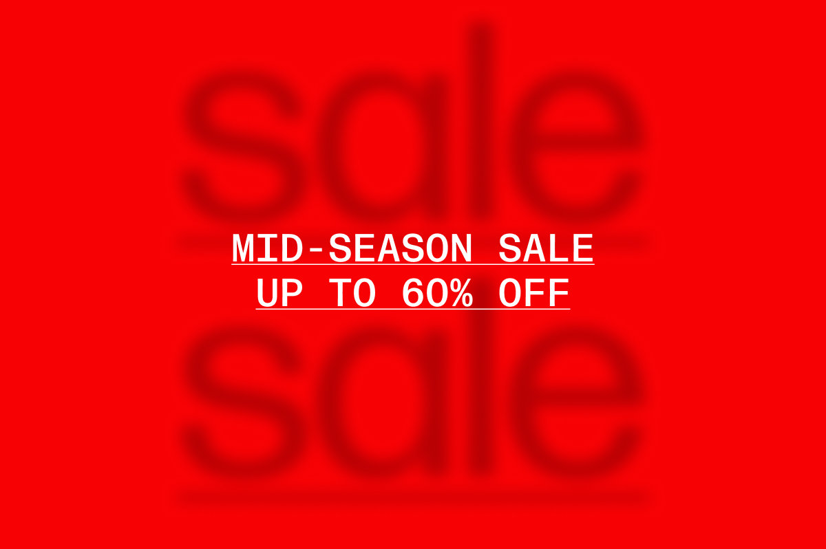 Mid-Season Sale. Up To 60% Off