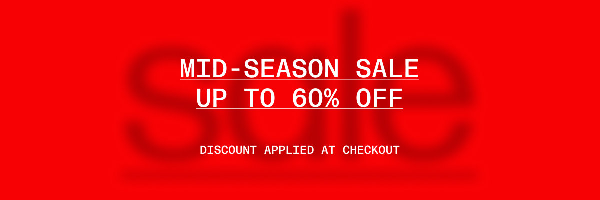 Mid-Season Sale. Up to 60% off