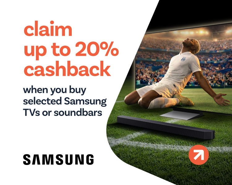 claim up to 20% cashback when you buy selected Samsung TVs or soundbars
