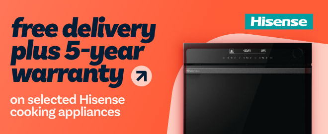 free delivery plus 5-year warranty on selected Hisense cooking appliances