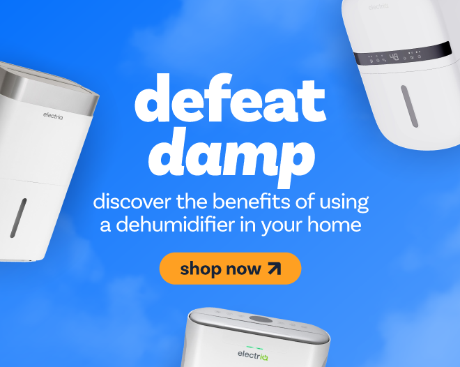 defeat the damp. Discover the benefits of using a dehumidifier in your home. Shop now