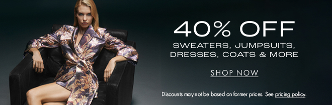 40% OFF DRESSES, JUMPSUITS, COATS, JUMPERS & MORE