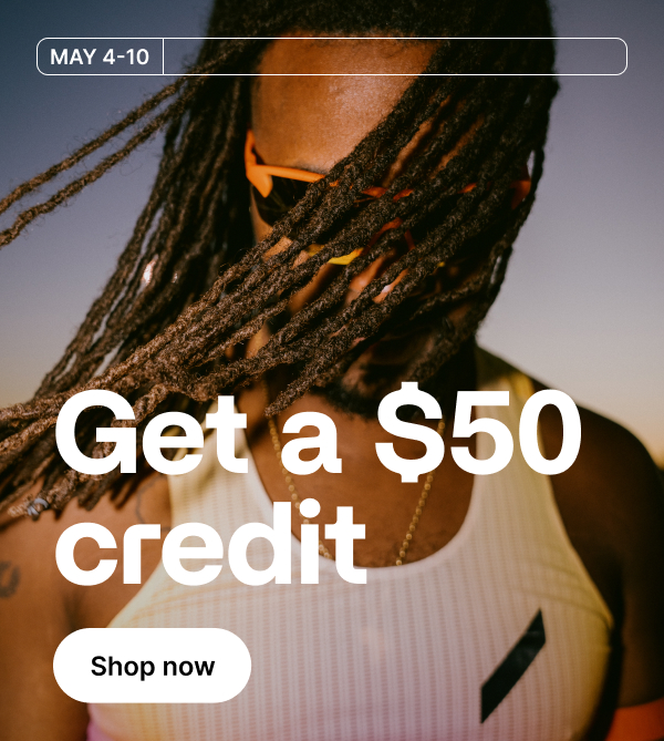 Get a $50 credit when you spend $250 or more.