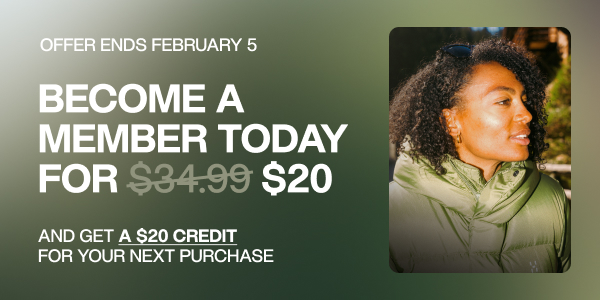 Become a member for $20 and receive a $20 credit for your next purchase