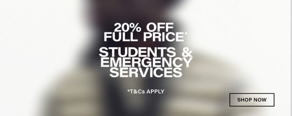 20% Off Full Price for Students & Emergency Services
