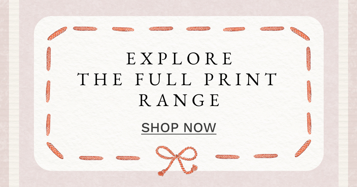 Explore the Full Print Range
