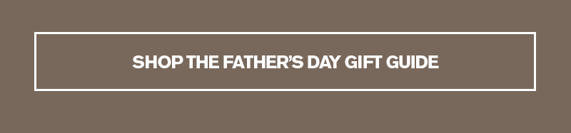 FATHERS DAY GIFT GUIDE