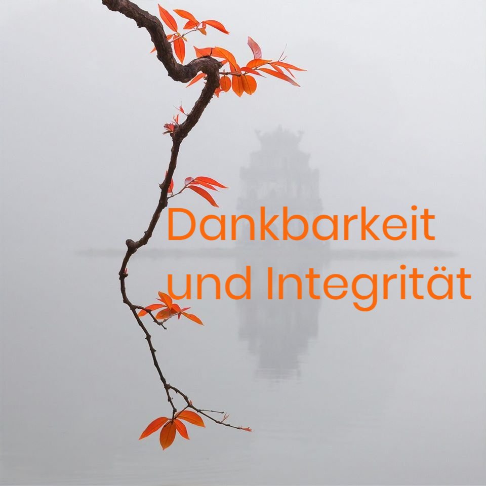 DANKBARKEIT UND INTEGRITÄT