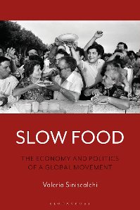 Book cover: Slow Food the economy of politics of a global movement by Valeria Siniscalchi