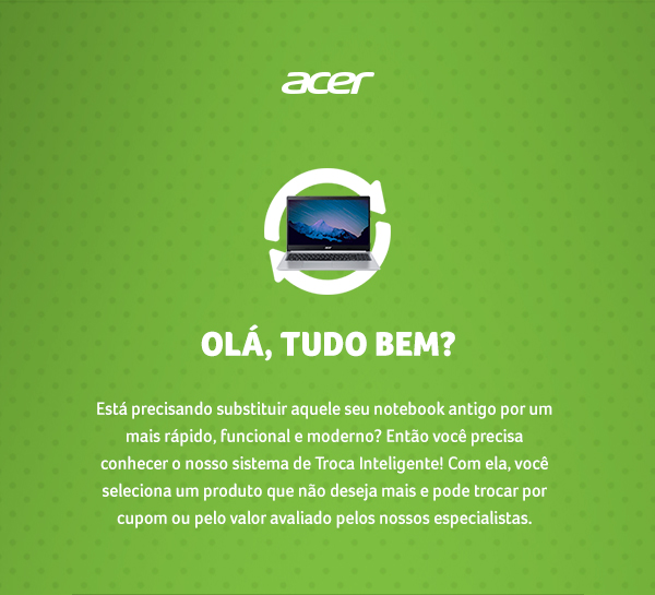 Acer - Troca Inteligente