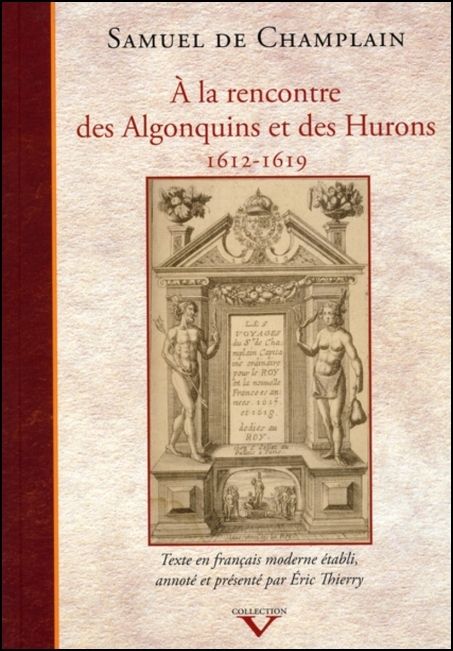 À la rencontre des Algonquins et des Hurons, 1612-1619