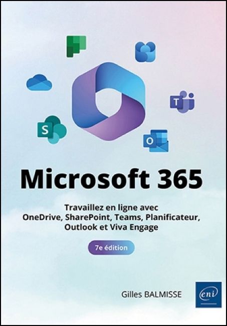 Microsoft 365 : travaillez en ligne avec OneDrive, SharePoint, Teams, Planificateur, Outlook et Viva Engage