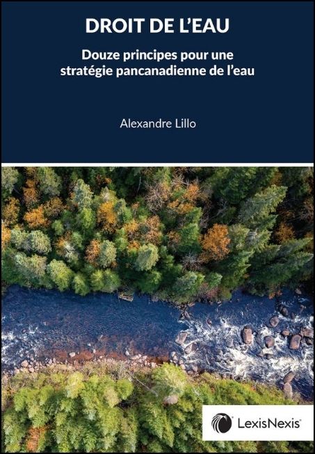 Droit de l'eau : douze principes pour une stratégie pancanadienne de l'eau