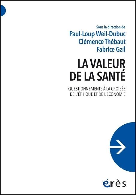 La valeur de la santé : questionnements à la croisée de l'éthique et de l'économie