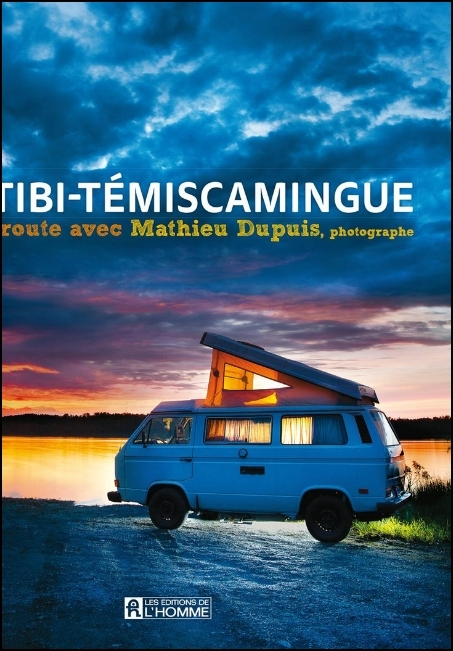 Abitibi-T&eacute;miscamingue : sur la route avec Mathieu Dupuis, photographe