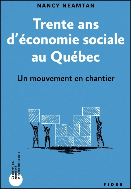 Trente ans d'&eacute;conomie sociale au Qu&eacute;bec : un mouvement en chantier