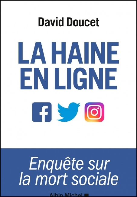 La haine en ligne : enqu&ecirc;te sur la mort sociale
