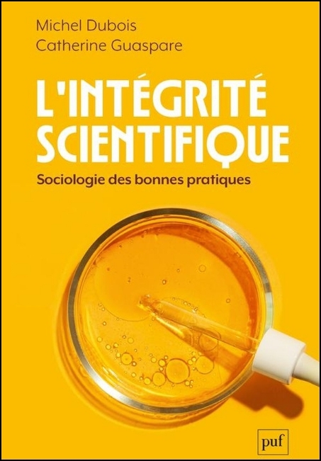 L'int&eacute;grit&eacute; scientifique&nbsp;: sociologie des bonnes pratiques