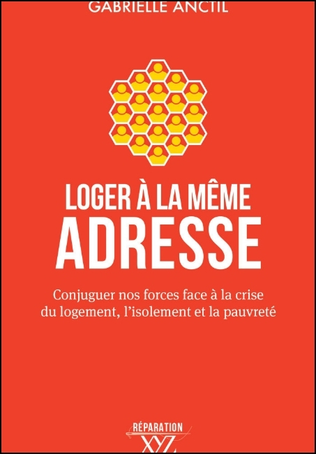 Loger &agrave; la m&ecirc;me adresse : conjuguer nos forces face &agrave; la crise du logement, l'isolement et la pauvret&eacute;
