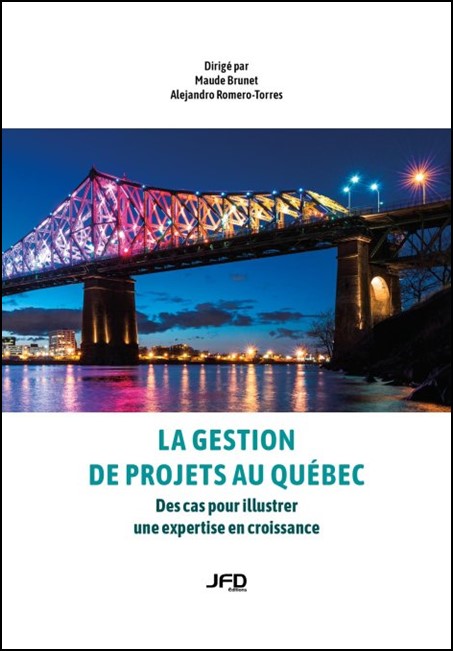 La gestion de projets au Québec : des cas pour illustrer une expertise en croissance