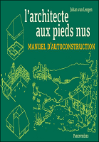 L'architecte aux pieds nus : manuel d'autoconstruction