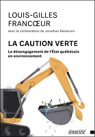 La caution verte : le désengagement de l'État québécois en environnement 