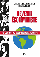 Devenir écoféministe : 15 actions au secours de la planète