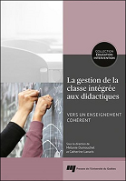 La gestion de la classe intégrée aux didactiques : vers un enseignement cohérent