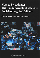 How to Investigate: the Fundamentals of Effective Fact-Finding: a Practical Guide to Conducting Workplace, Regulatory, Oversight and Ombudsman Investigations