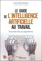 Le guide de l'intelligence artificielle au travail : vos droits face aux algorithmes 