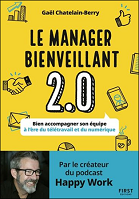 Le manager bienveillant 2.0 : bien accompagner son équipe à l'ère du télétravail et du numérique