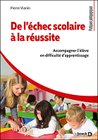 De l'échec scolaire à la réussite : accompagner l'enfant en difficulté d'apprentissage