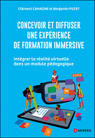 Concevoir et diffuser une expérience de formation immersive : intégrer la réalité virtuelle dans un module pédagogique