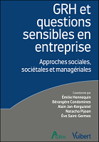 GRH et questions sensibles en entreprise : approches sociales, sociétales et managériales