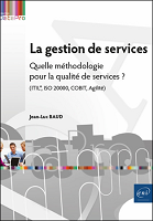 La gestion des services : quelle méthodologie pour la qualité de services? (ITIL, ISO 20000, COBIT, Agilité)