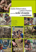 Guide d'observation et pistes d'action pour des sols vivants en maraîchage