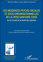 Les incidences psycho-sociales et socio-organisationnelles de la crise sanitaire covid sur le travail et la santé des salariés