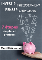 Investir intelligemment penser autrement : 7 étapes simples et pratiques