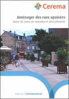 Aménager des rues apaisées : zones 30, zones de rencontre et aires piétonnes