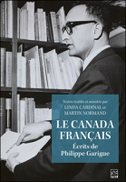 Le Canada français : écrits de Philippe Garigue