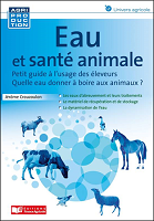 Eau et santé animale : quelle eau donner à boire aux animaux?