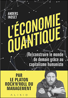 L'économie quantique : (re)construire le monde de demain grâce au capitalisme humaniste