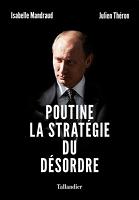 Poutine, la stratégie du désordre