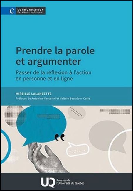 Prendre la parole et argumenter : passer de la r&eacute;flexion &agrave; l'action en personne et en ligne
